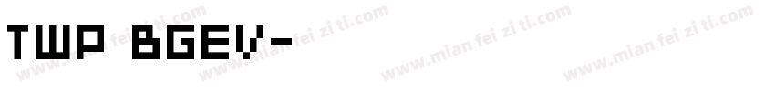TWP BGEV字体转换
